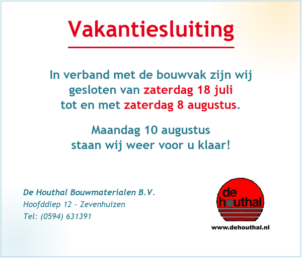 Vakantiesluiting: gesloten van zaterdag 18 juli tot en met zaterdag 8 augustus 2026